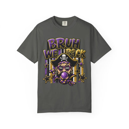 Bruh We Back Pirate Graphic Tshirt