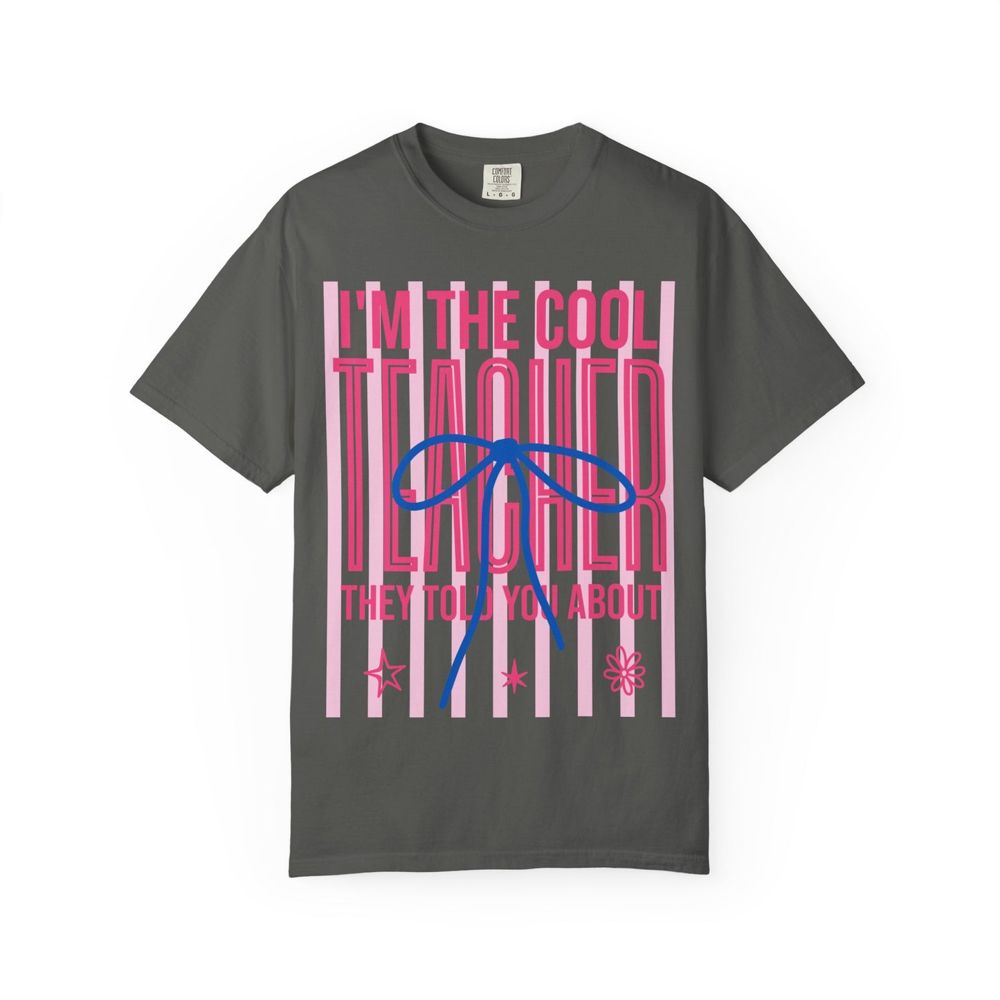 Cool Teacher T-Shirt – "I'm the Cool Teacher They Told You About" Graphic Tee