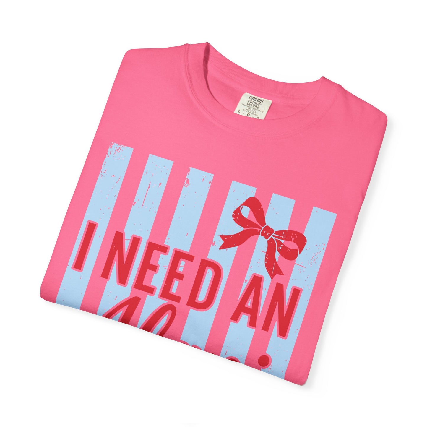 I Need An Alani T-Shirt — Cute Graphic Tee
