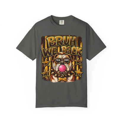 Bruh We Back Bulldog Graphic Tee — Teacher Bubblegum Bulldog T-Shirt