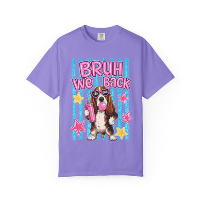 Bruh We Back T-Shirt — Cute Basset Hound Bubblegum Graphic Tee