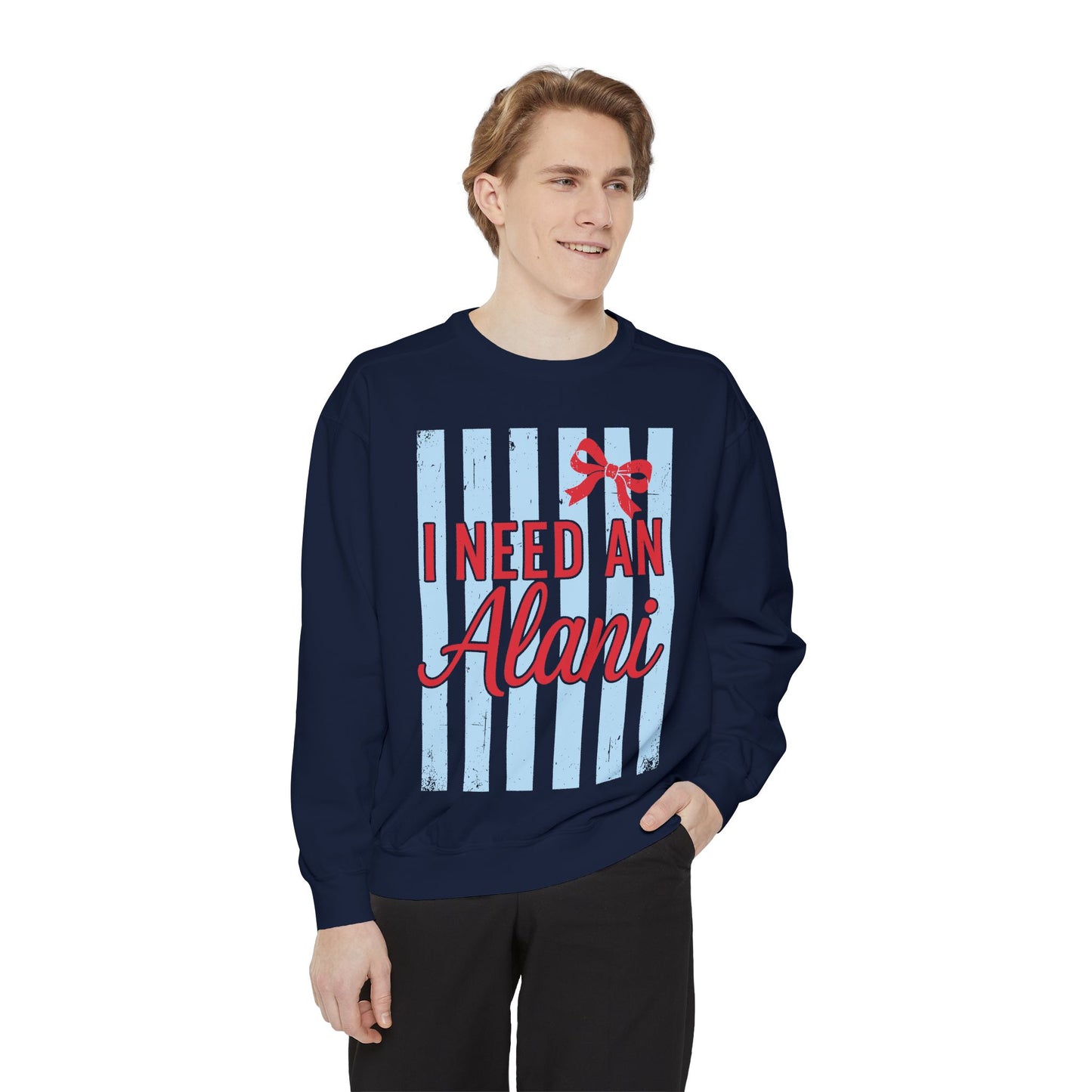 I Need An Alani Sweatshirt - Cute Striped Graphic Crewneck