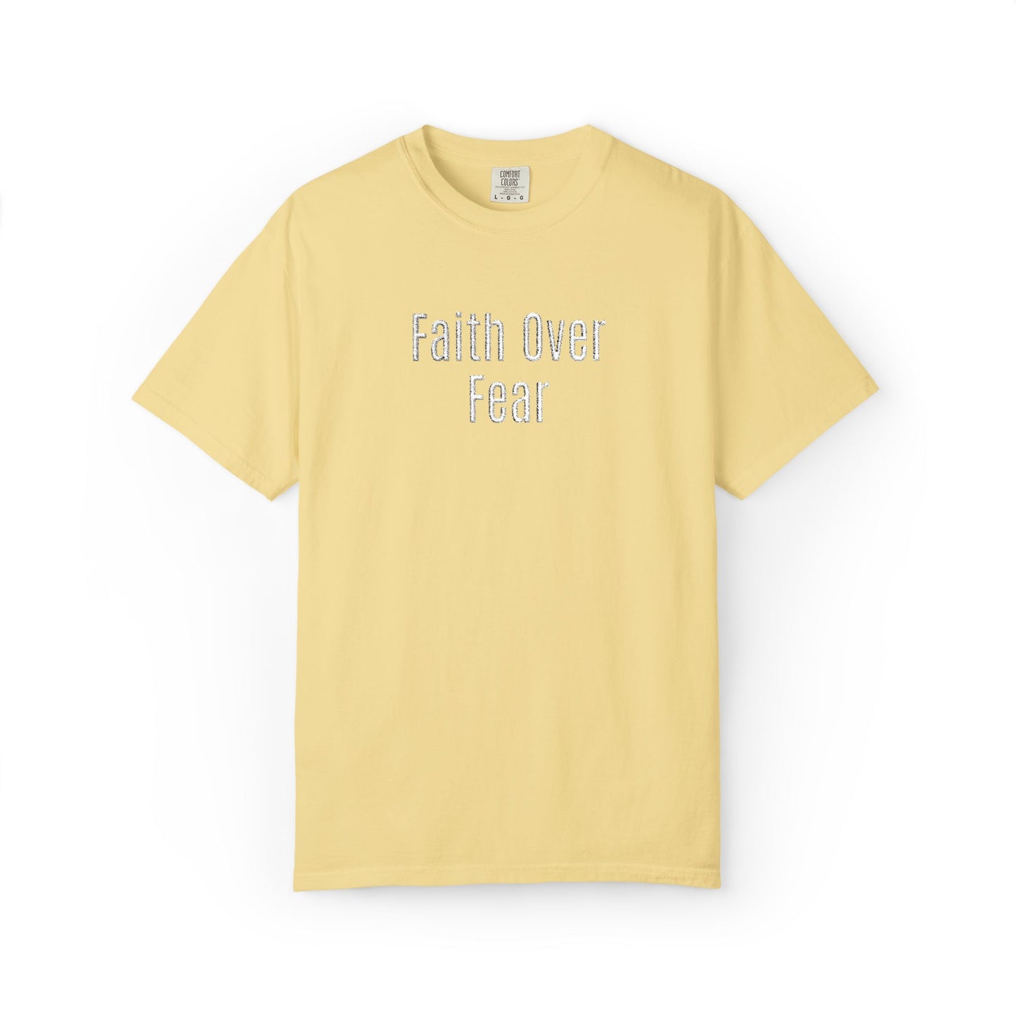 Faith Over Fear Embroidered T-Shirt — Inspirational Christian Tee