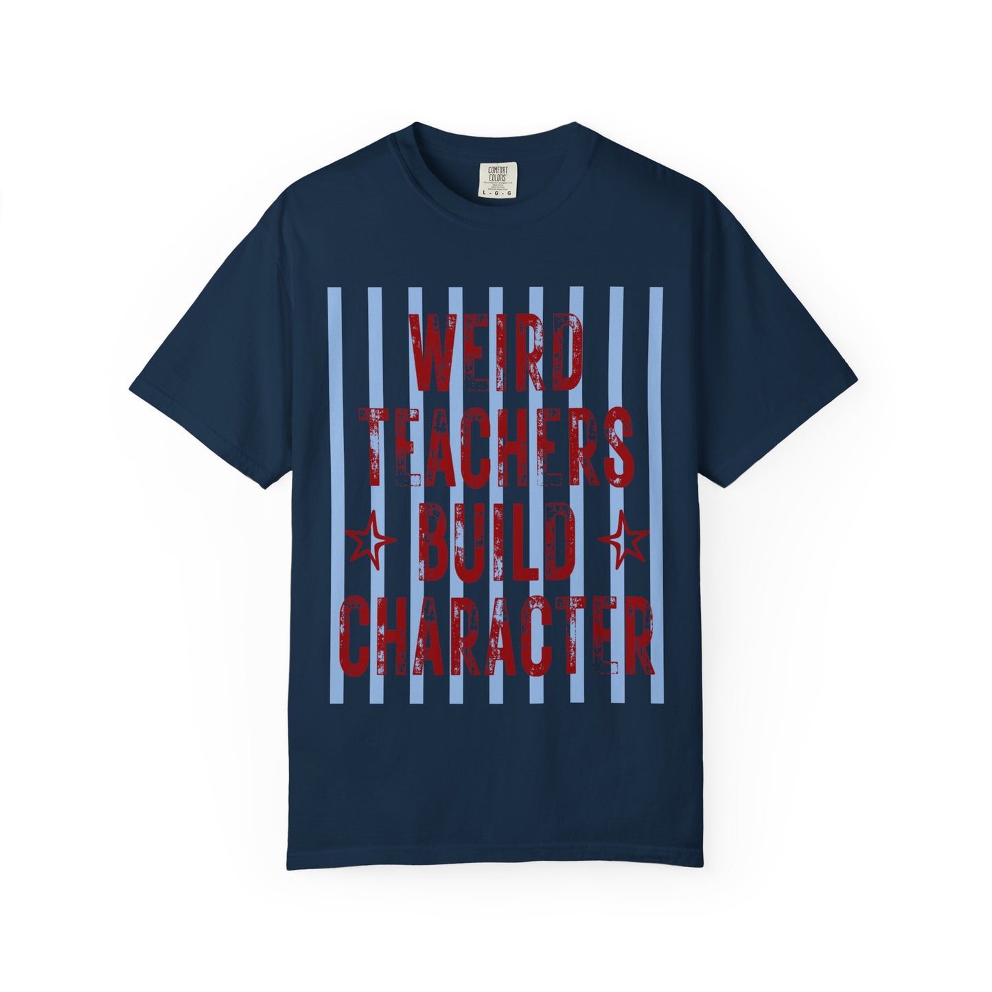 Weird Teachers Build Character T-Shirt