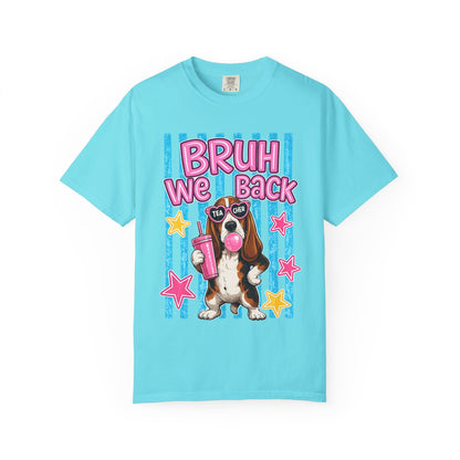 Bruh We Back T-Shirt — Cute Basset Hound Bubblegum Graphic Tee