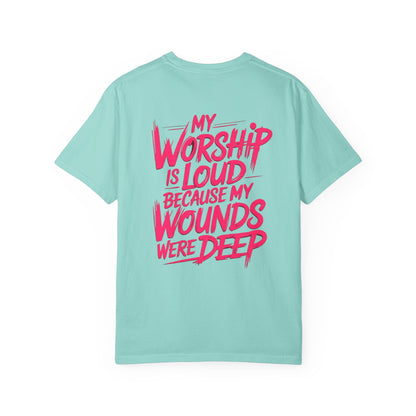 My Worship Is Loud - Graphic T-shirt