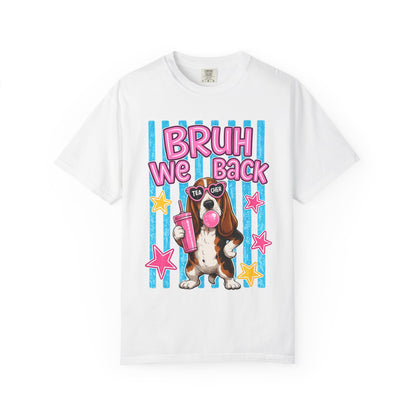 Bruh We Back T-Shirt — Cute Basset Hound Bubblegum Graphic Tee