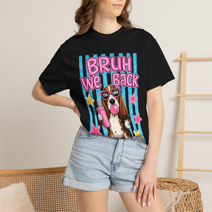 Bruh We Back T-Shirt — Cute Basset Hound Bubblegum Graphic Tee
