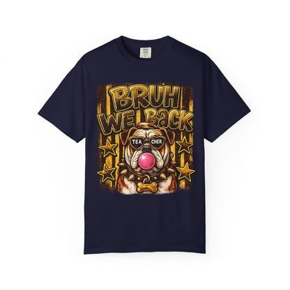 Bruh We Back Bulldog Graphic Tee — Teacher Bubblegum Bulldog T-Shirt