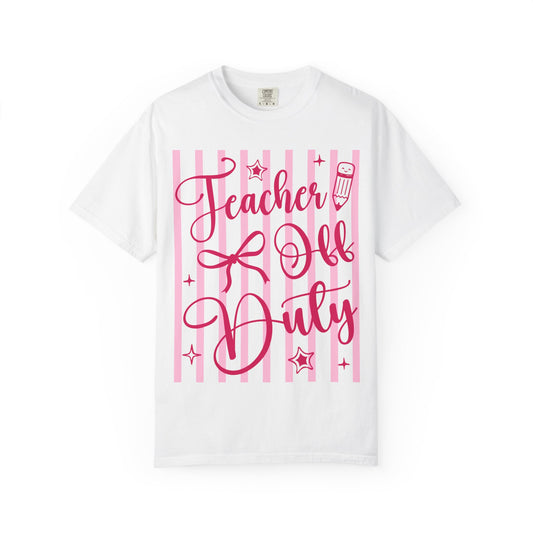 Teacher Off Duty T-Shirt — Pink Script Teacher Appreciation Tee