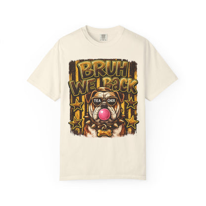 Bruh We Back Bulldog Graphic Tee — Teacher Bubblegum Bulldog T-Shirt