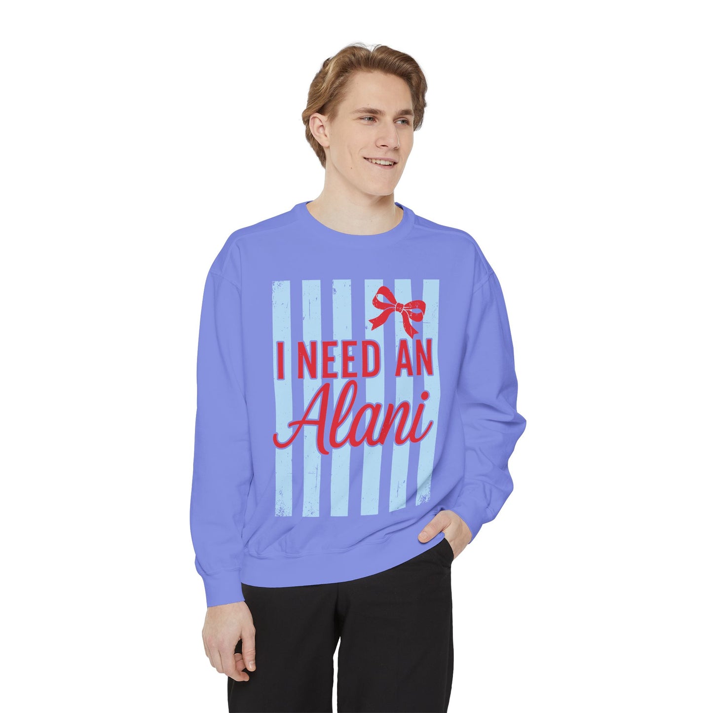 I Need An Alani Sweatshirt - Cute Striped Graphic Crewneck