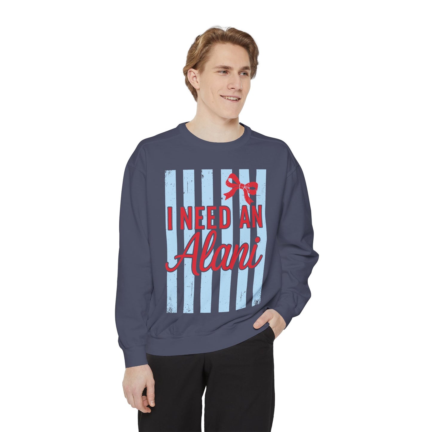I Need An Alani Sweatshirt - Cute Striped Graphic Crewneck