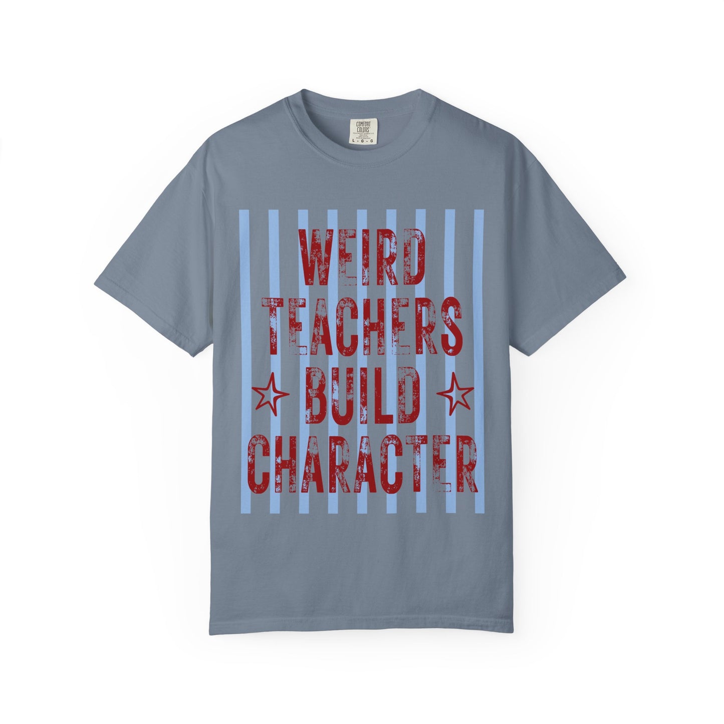 Weird Teachers Build Character T-Shirt