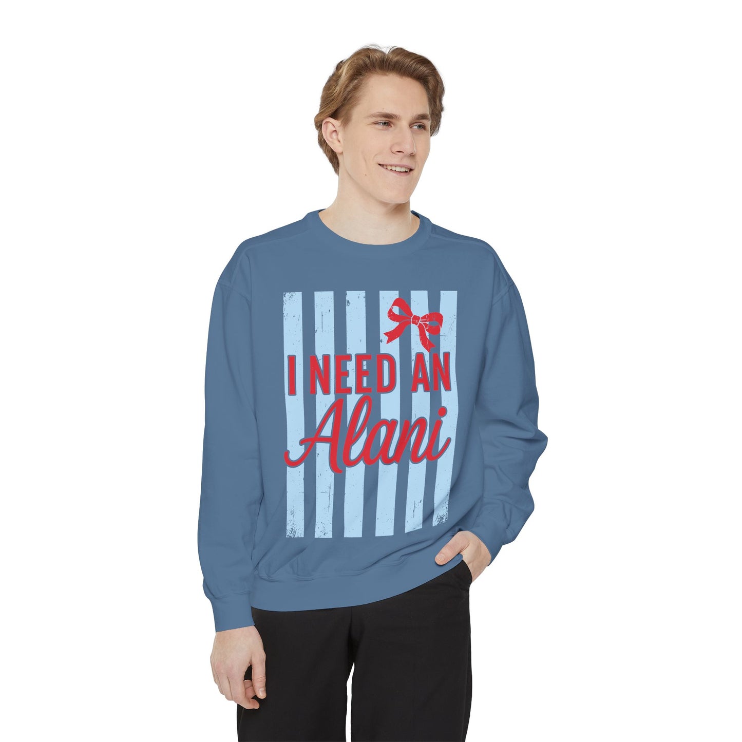 I Need An Alani Sweatshirt - Cute Striped Graphic Crewneck