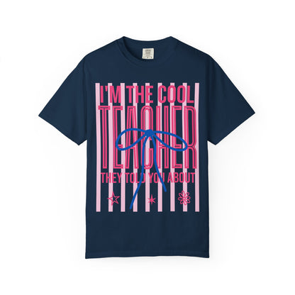 Cool Teacher T-Shirt – "I'm the Cool Teacher They Told You About" Graphic Tee
