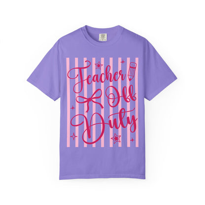 Teacher Off Duty T-Shirt — Pink Script Teacher Appreciation Tee