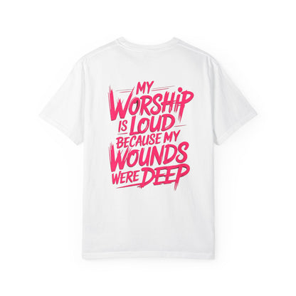 My Worship Is Loud - Graphic T-shirt