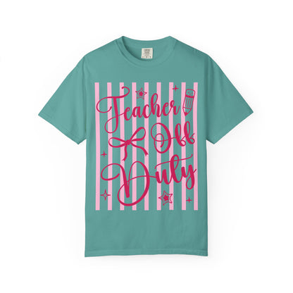 Teacher Off Duty T-Shirt — Pink Script Teacher Appreciation Tee