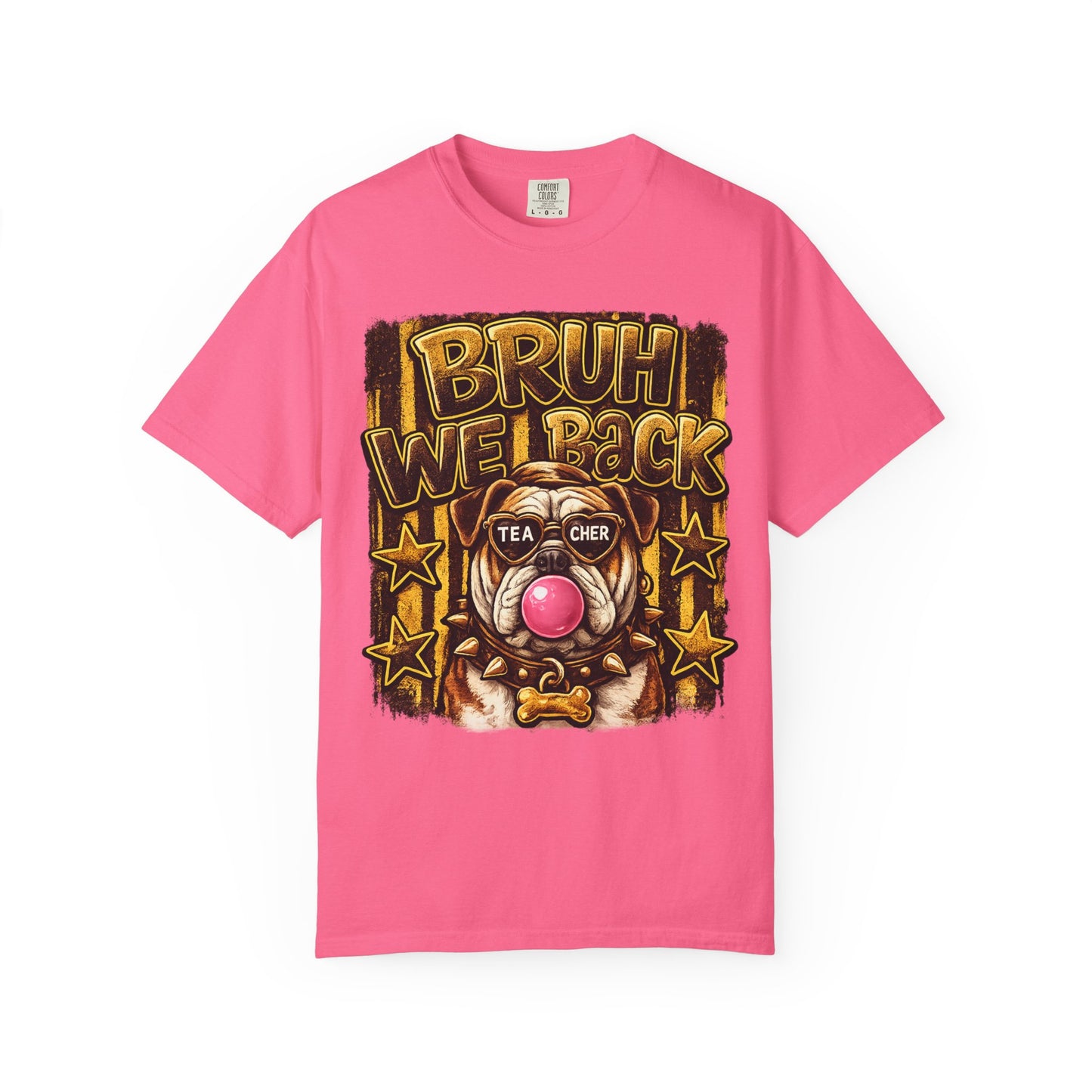 Bruh We Back Bulldog Graphic Tee — Teacher Bubblegum Bulldog T-Shirt