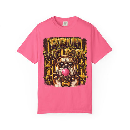 Bruh We Back Bulldog Graphic Tee — Teacher Bubblegum Bulldog T-Shirt
