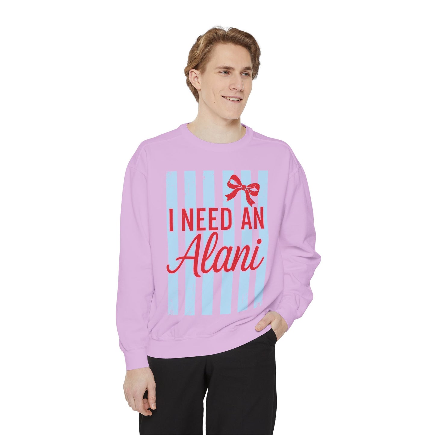I Need An Alani Sweatshirt - Cute Striped Graphic Crewneck